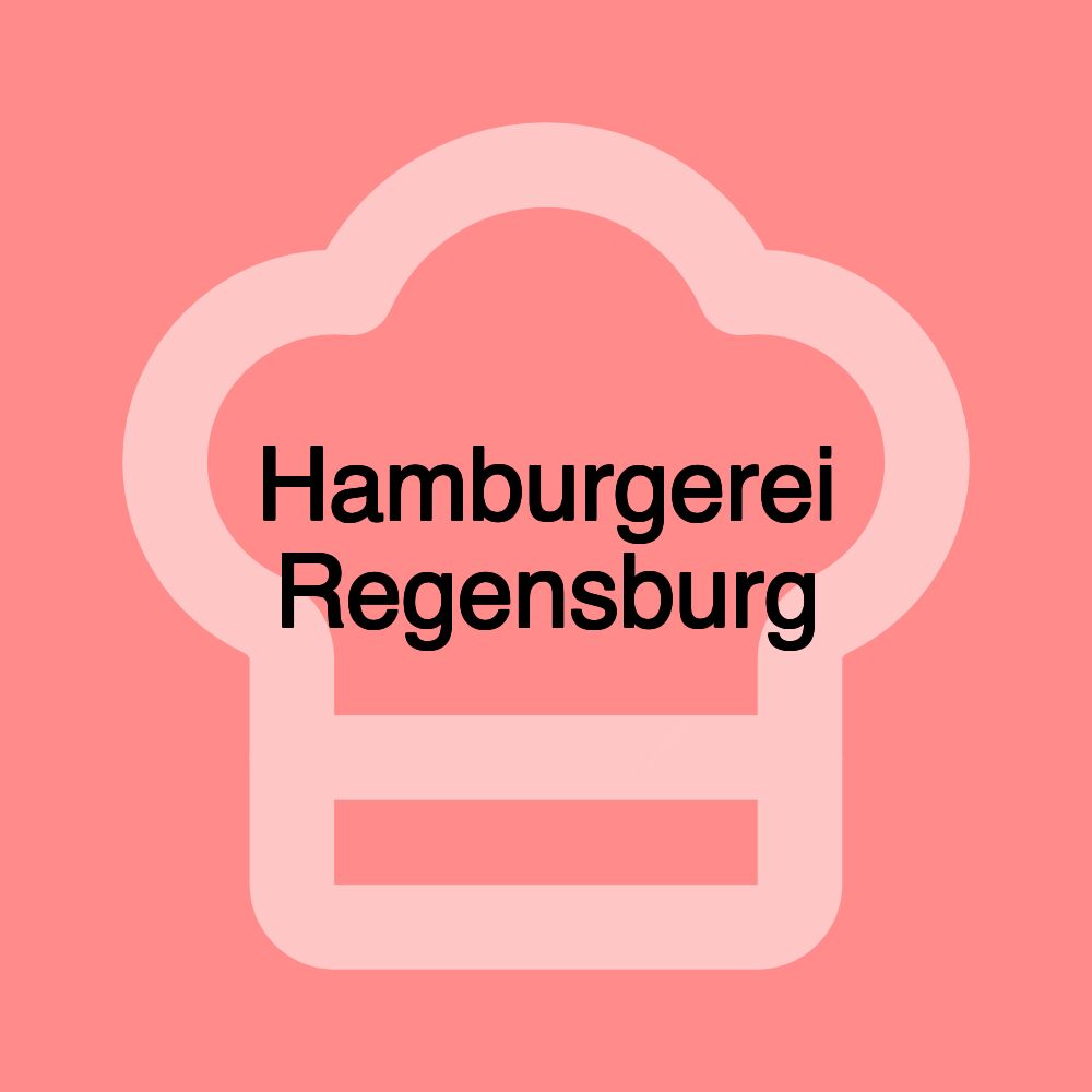 Hamburgerei Regensburg