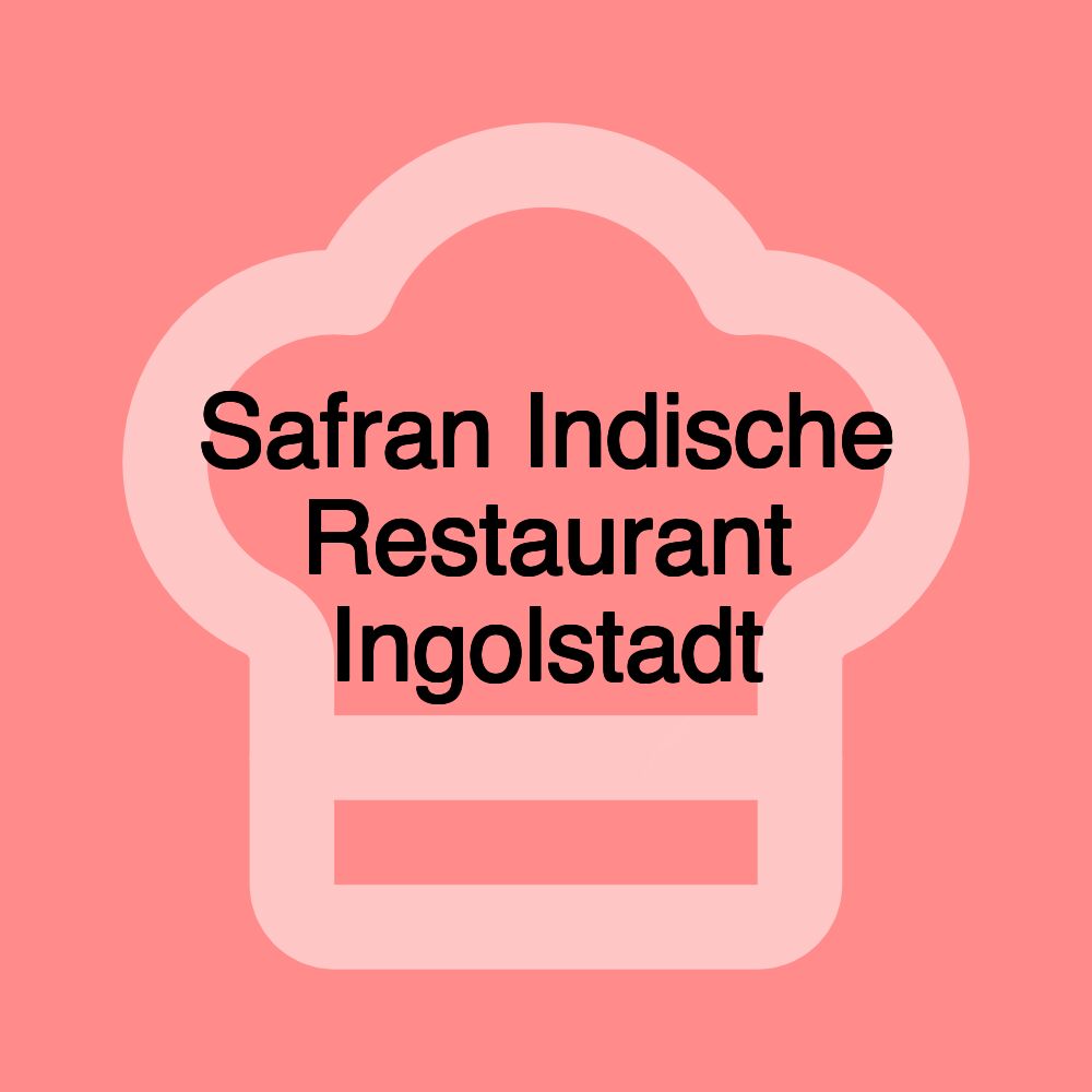 Safran Indische Restaurant Ingolstadt
