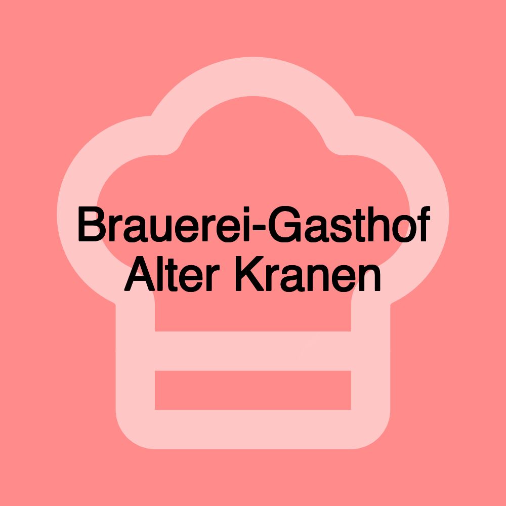 Brauerei-Gasthof Alter Kranen