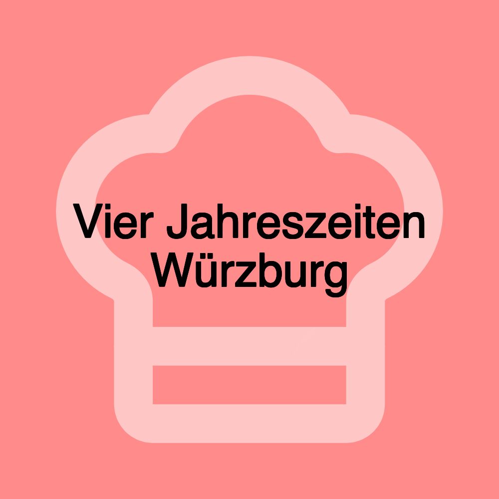 Vier Jahreszeiten Würzburg