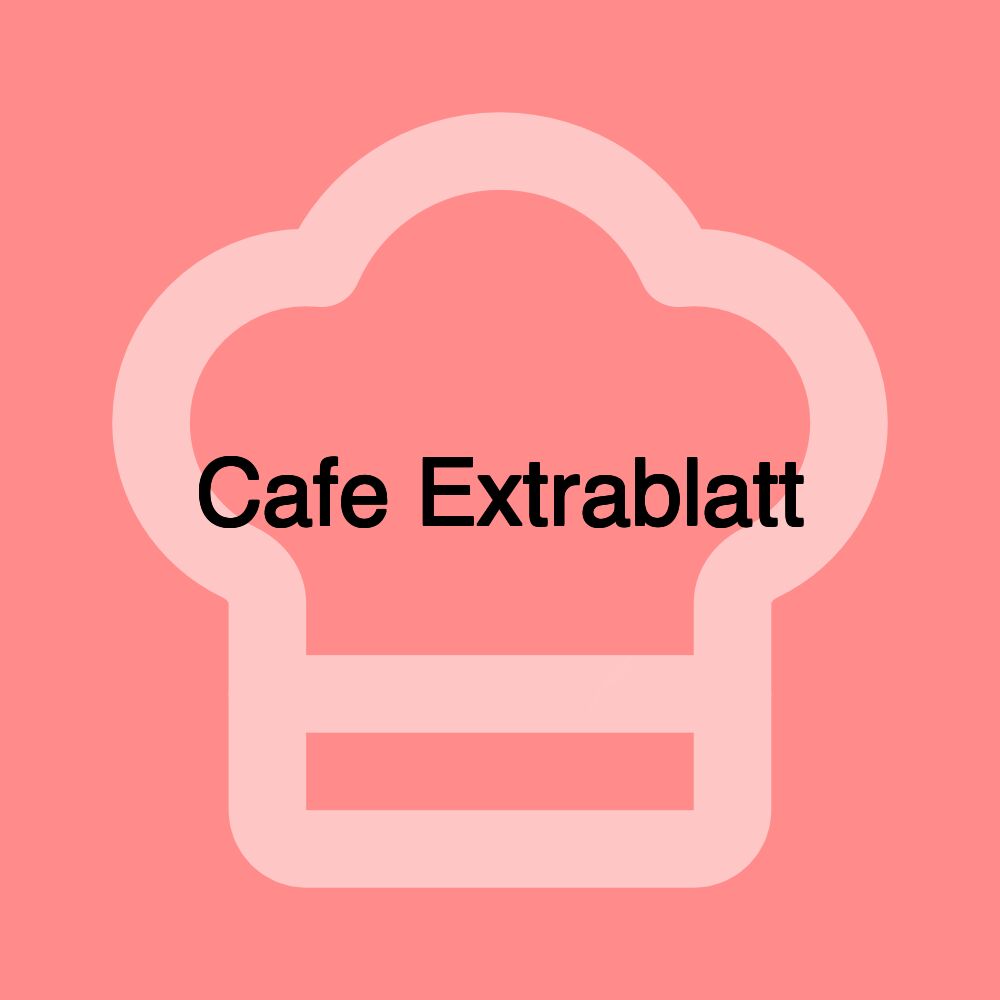 Cafe Extrablatt
