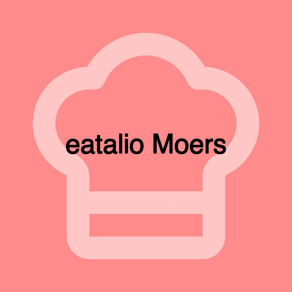 eatalio Moers