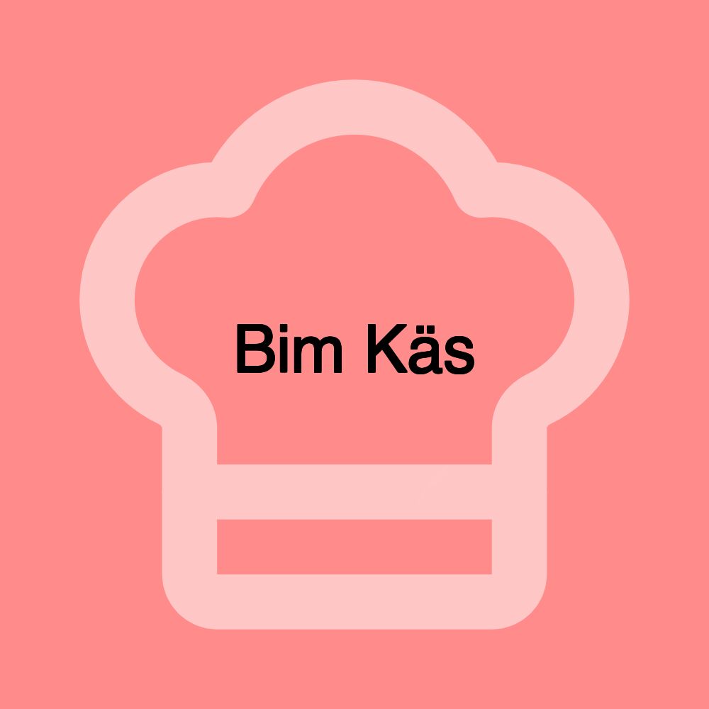 Bim Käs