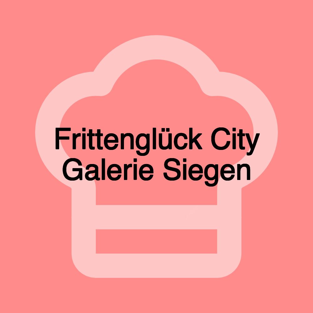 Frittenglück City Galerie Siegen
