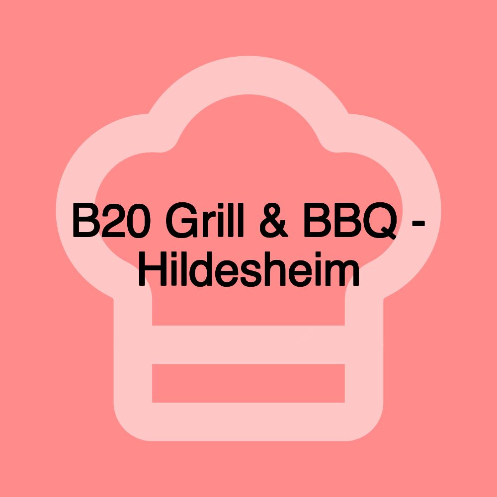 B20 Grill & BBQ - Hildesheim