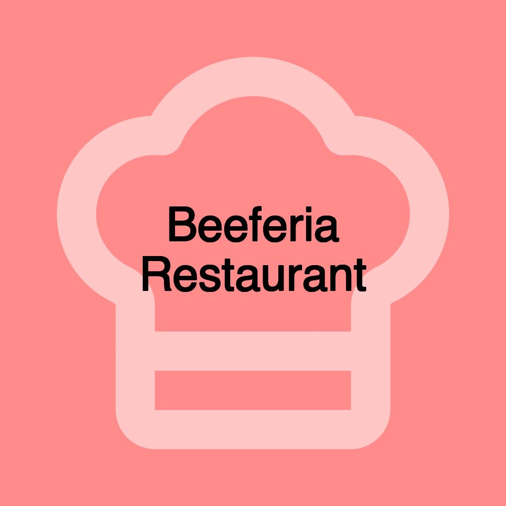 Beeferia Restaurant