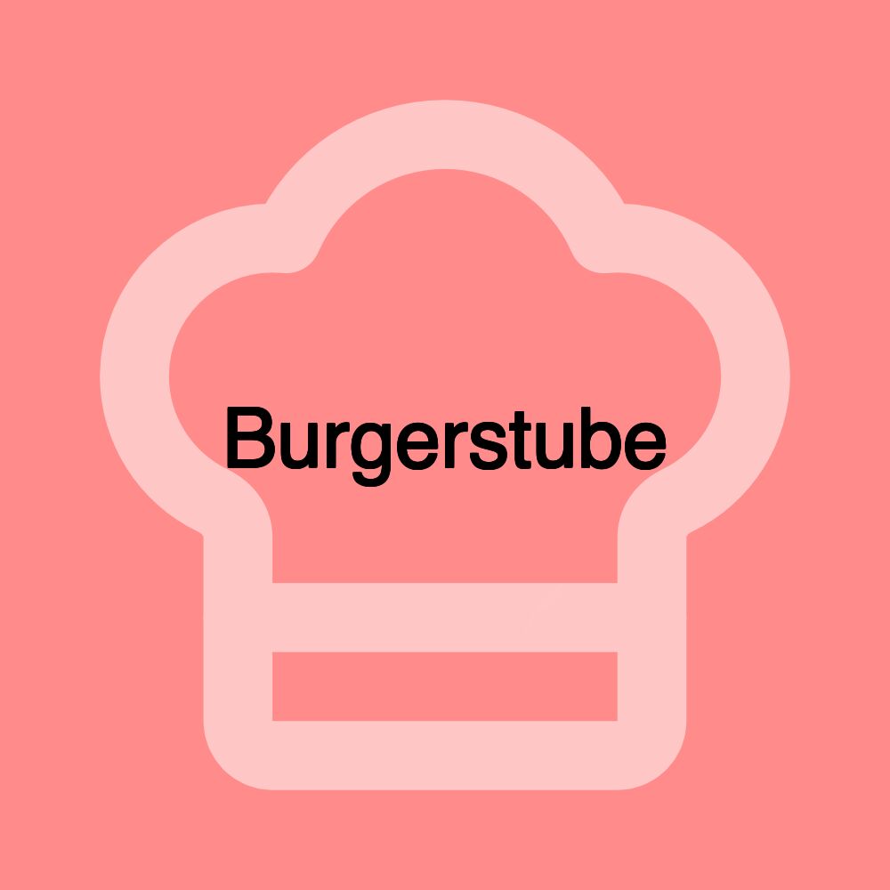 Burgerstube