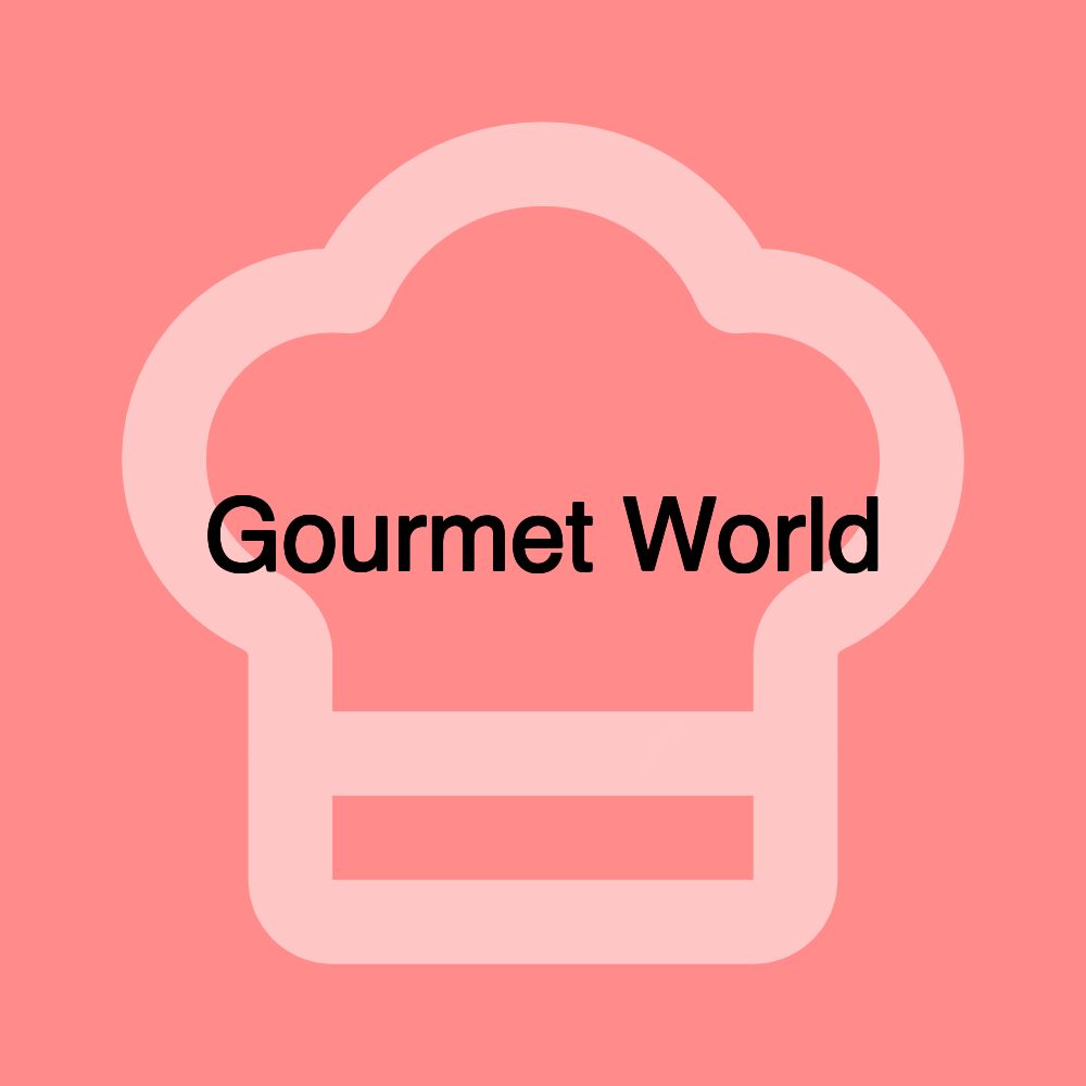 Gourmet World