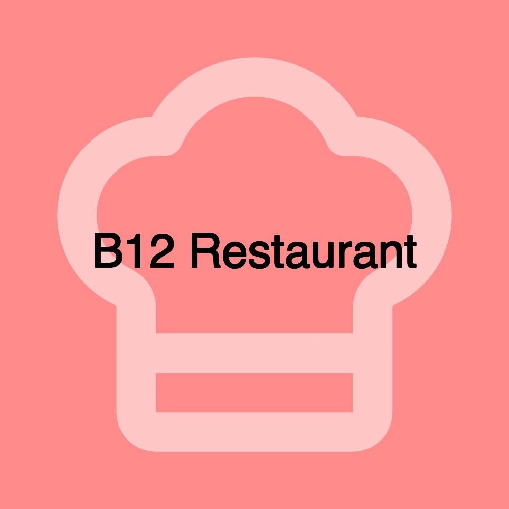 B12 Restaurant