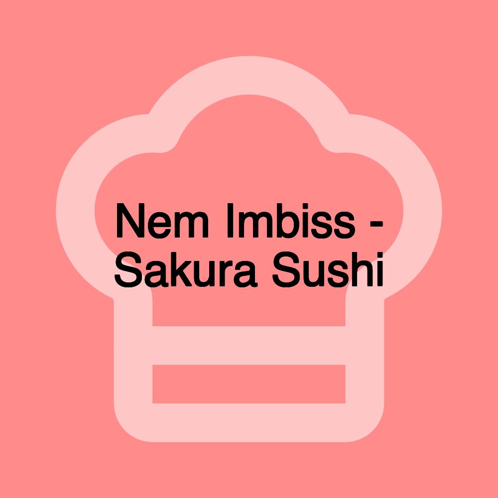 Nem Imbiss - Sakura Sushi