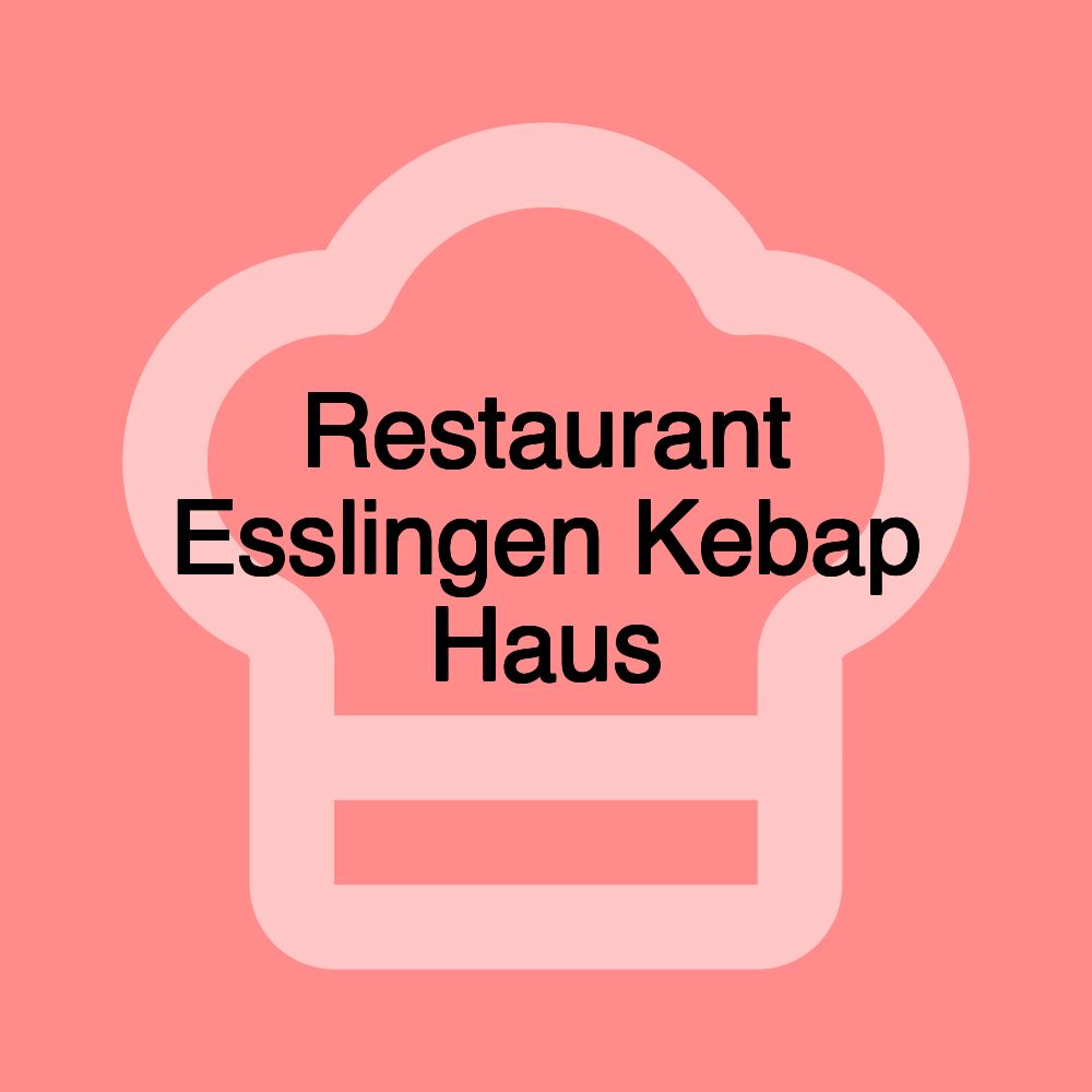 Restaurant Esslingen Kebap Haus