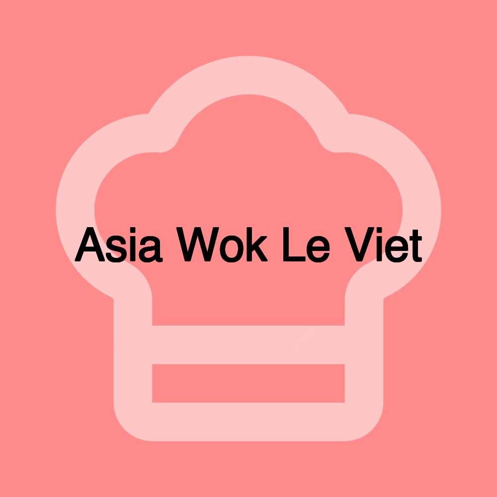 Asia Wok Le Viet