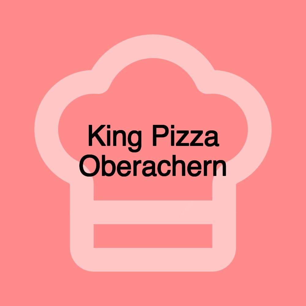 King Pizza Oberachern