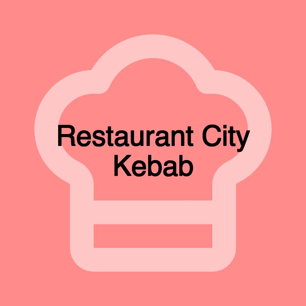 Restaurant City Kebab