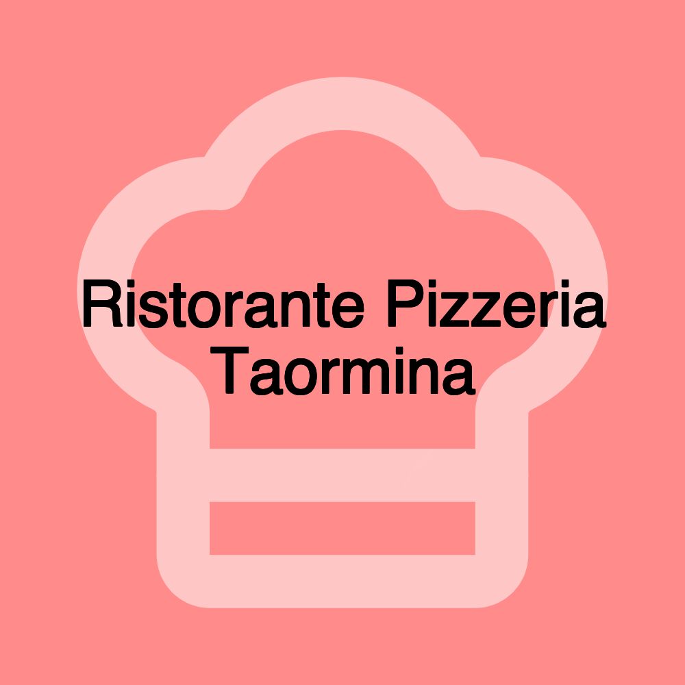 Ristorante Pizzeria Taormina