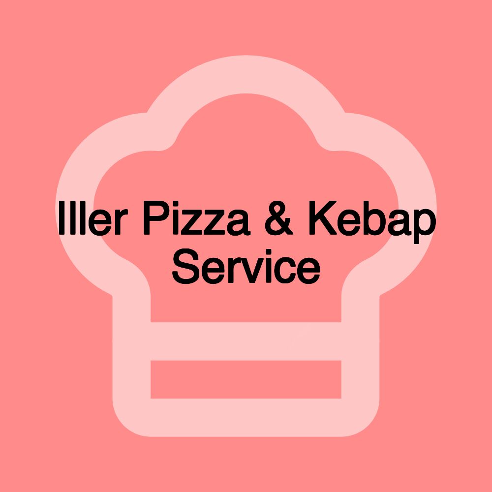 Iller Pizza & Kebap Service