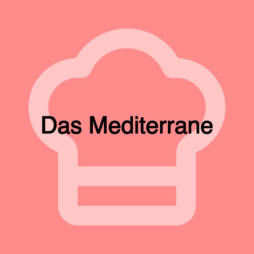Das Mediterrane