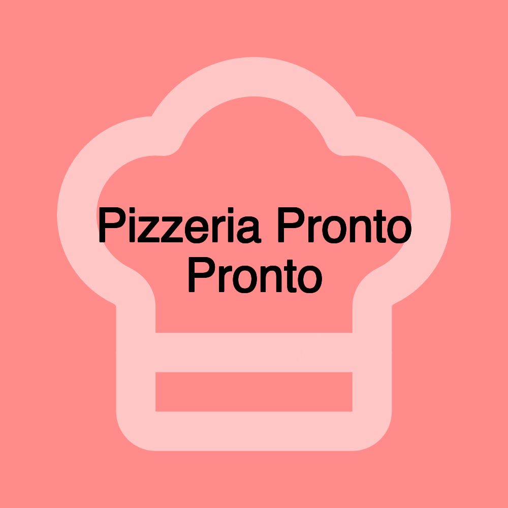 Pizzeria Pronto Pronto