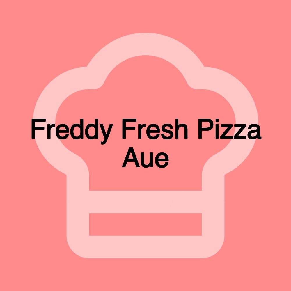Freddy Fresh Pizza Aue