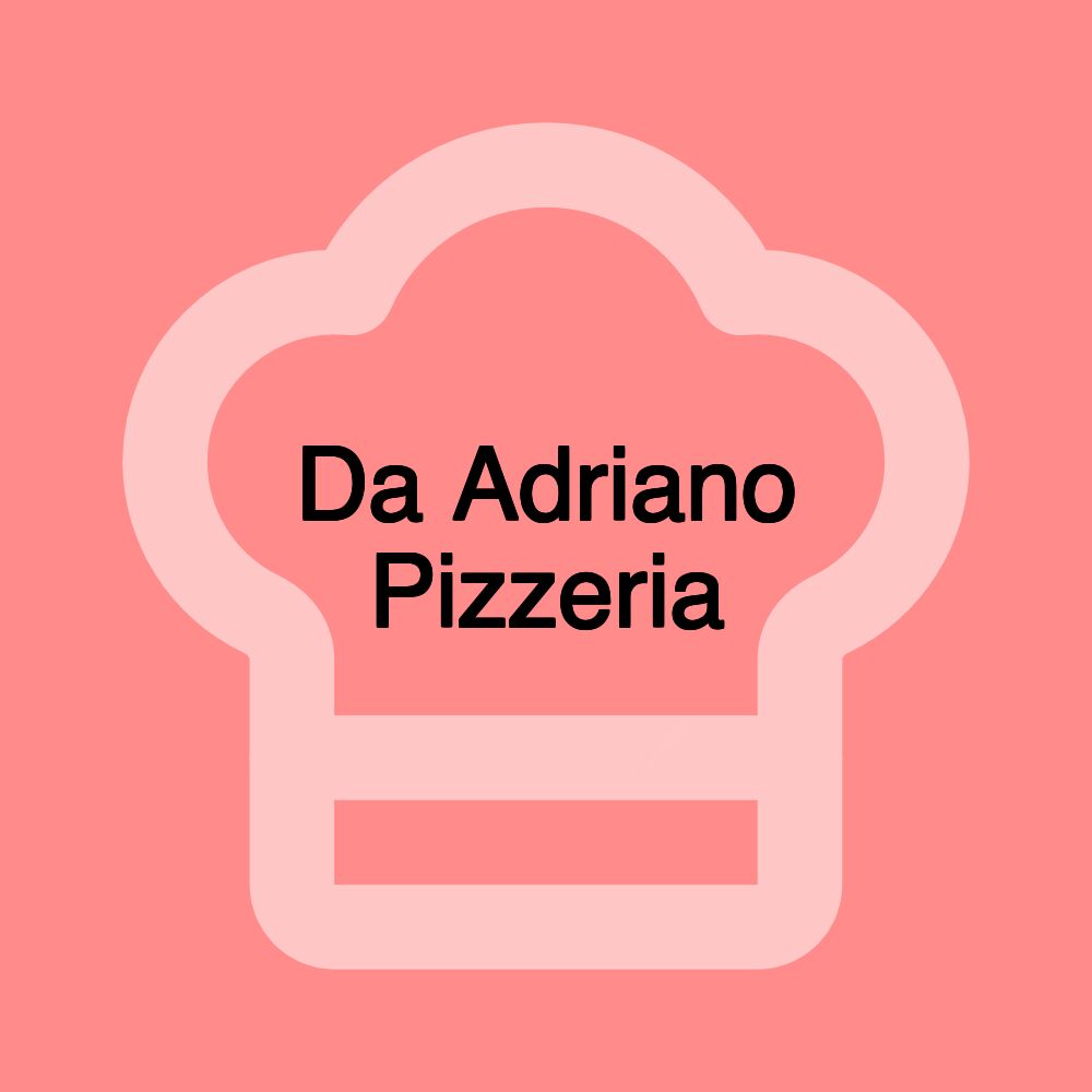 Da Adriano Pizzeria