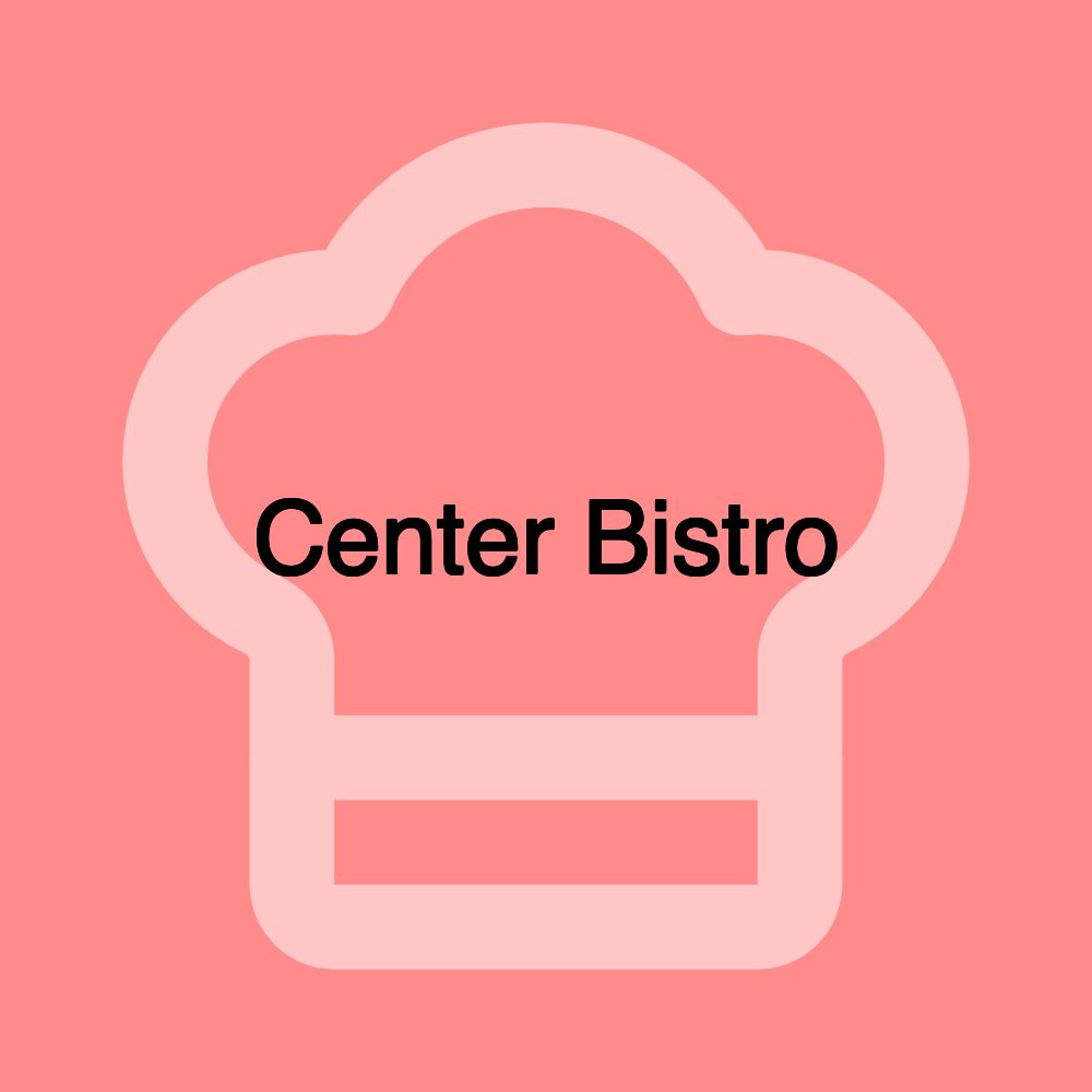 Center Bistro