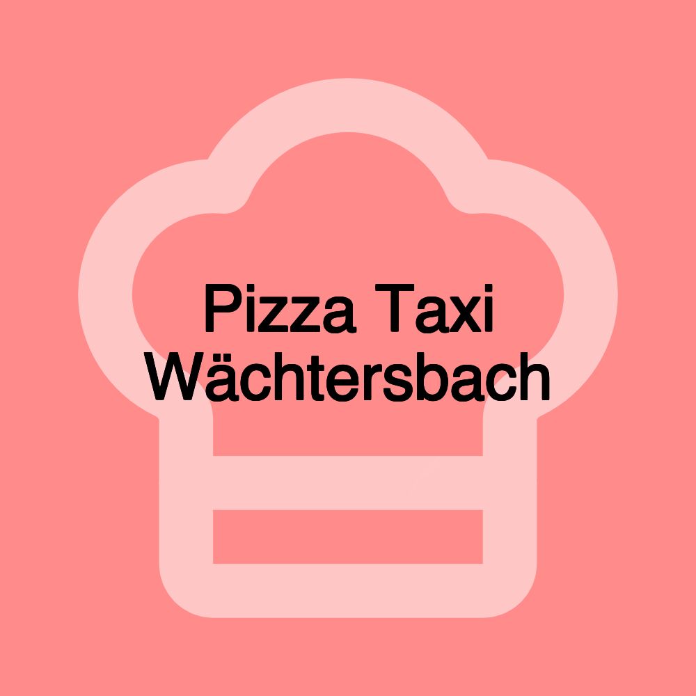 Pizza Taxi Wächtersbach