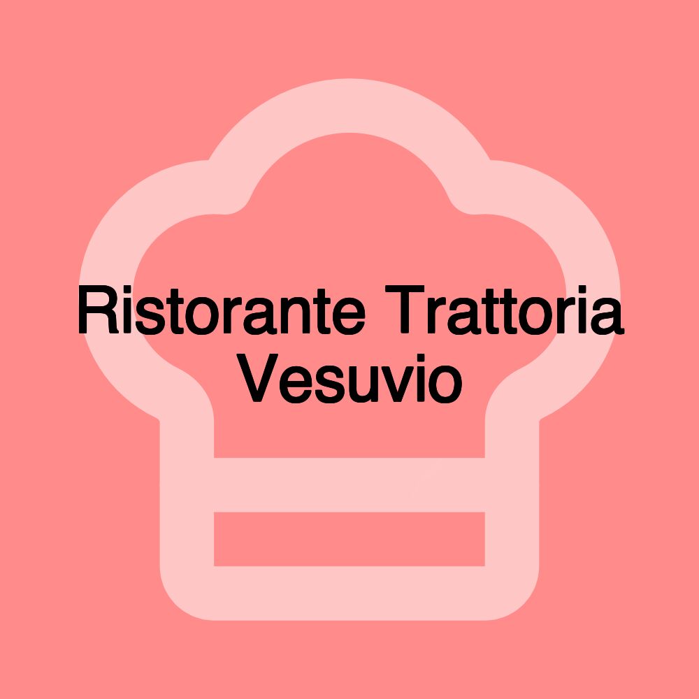 Ristorante Trattoria Vesuvio