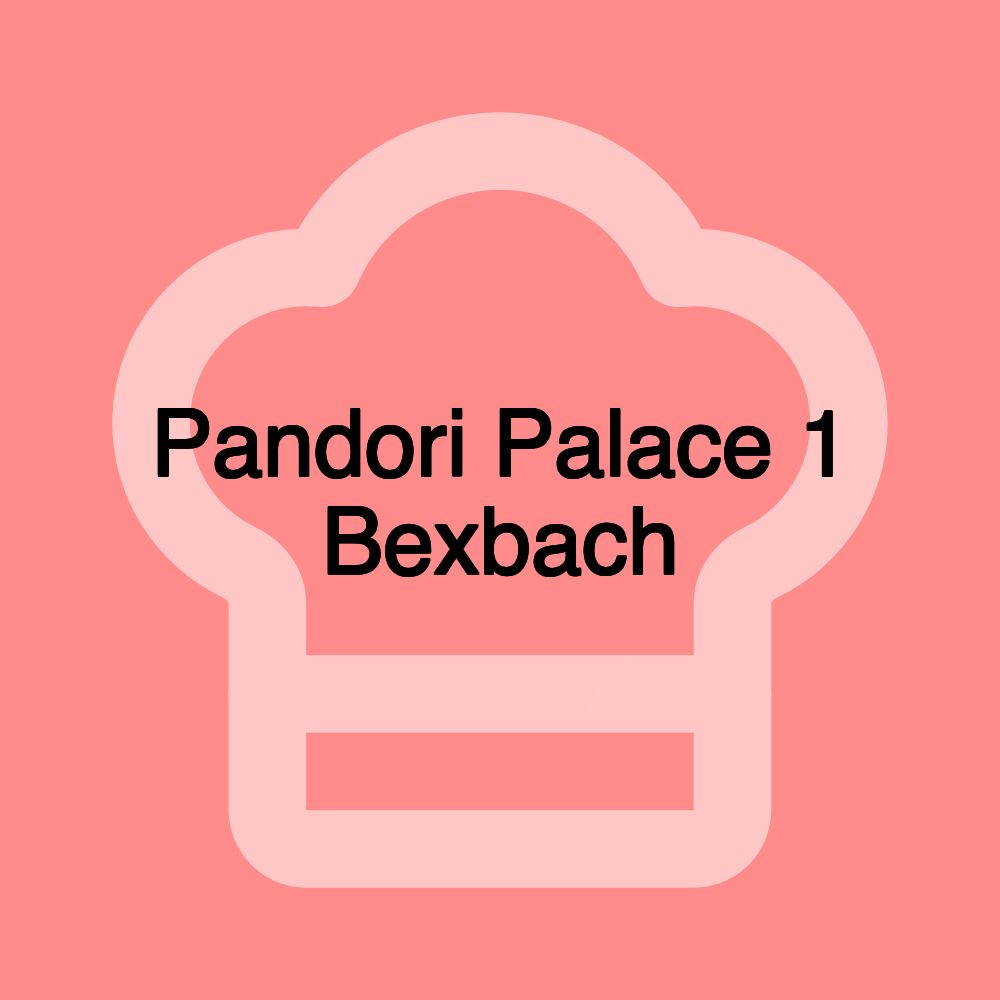 Pandori Palace 1 Bexbach
