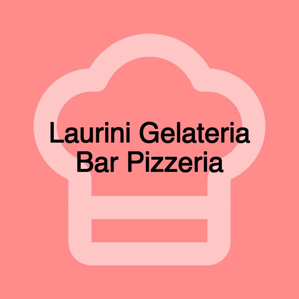 Laurini Gelateria Bar Pizzeria