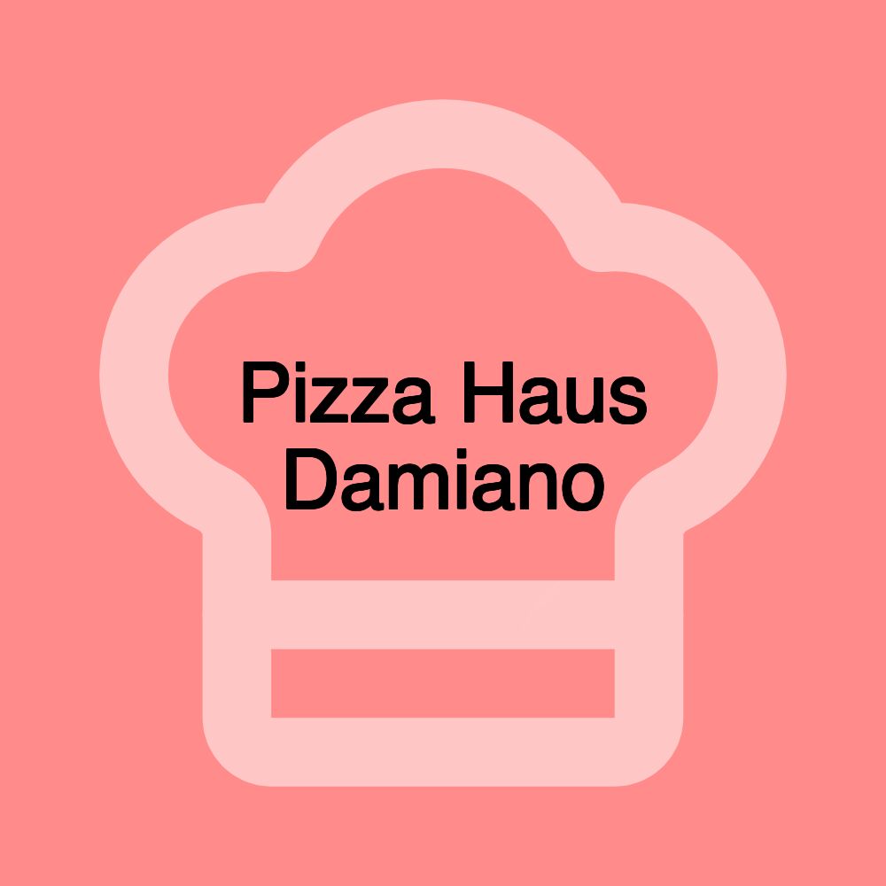 Pizza Haus Damiano