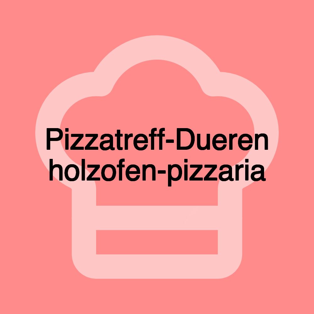 Pizzatreff-Dueren holzofen-pizzaria