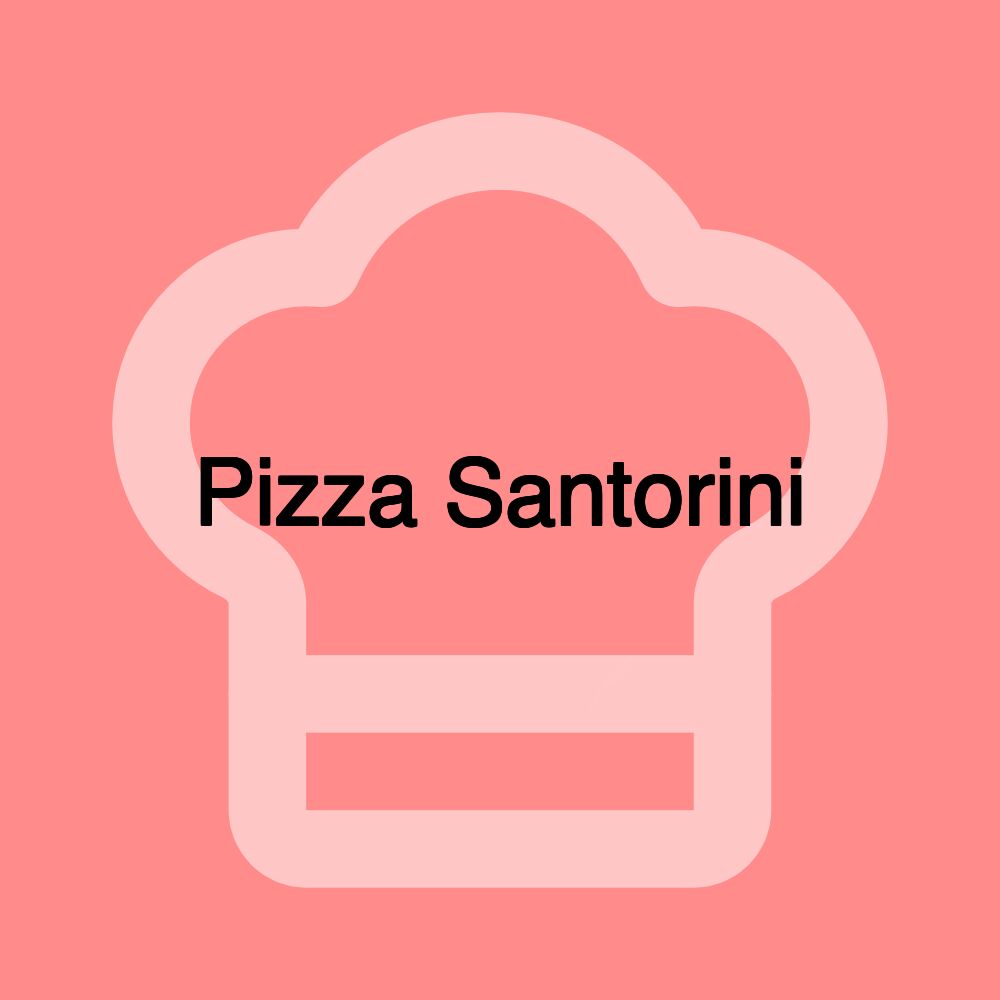 Pizza Santorini
