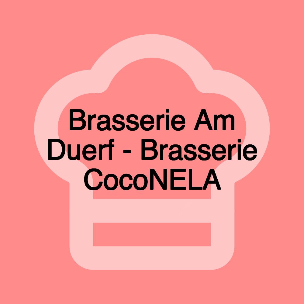 Brasserie Am Duerf - Brasserie CocoNELA