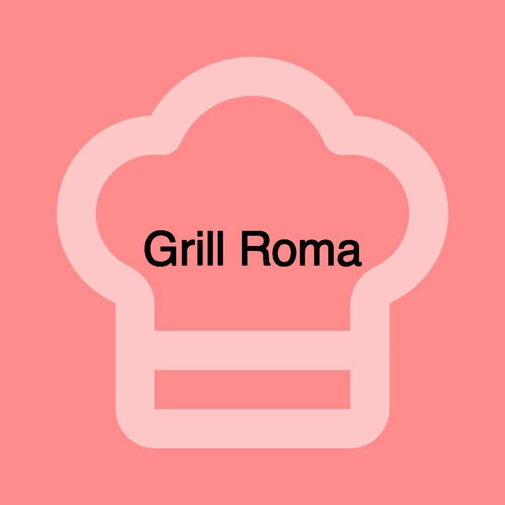 Grill Roma