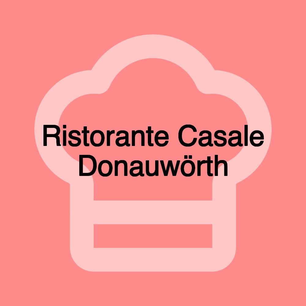 Ristorante Casale Donauwörth