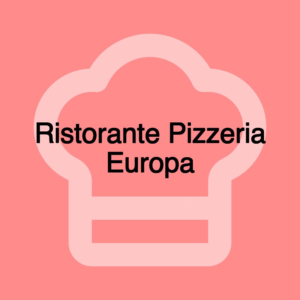 Ristorante Pizzeria Europa