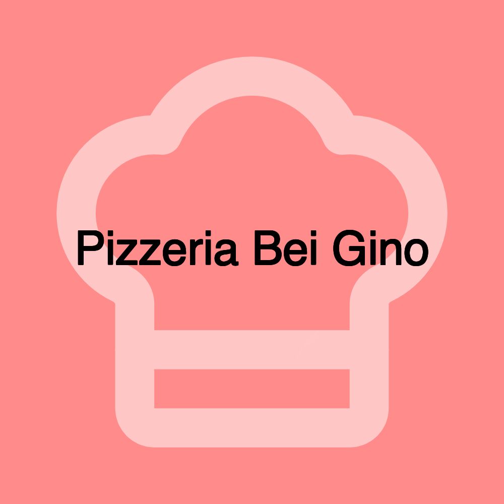 Pizzeria Bei Gino