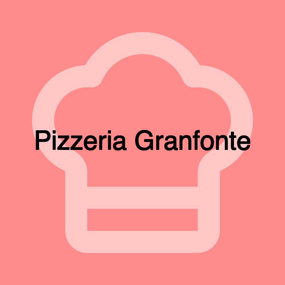 Pizzeria Granfonte