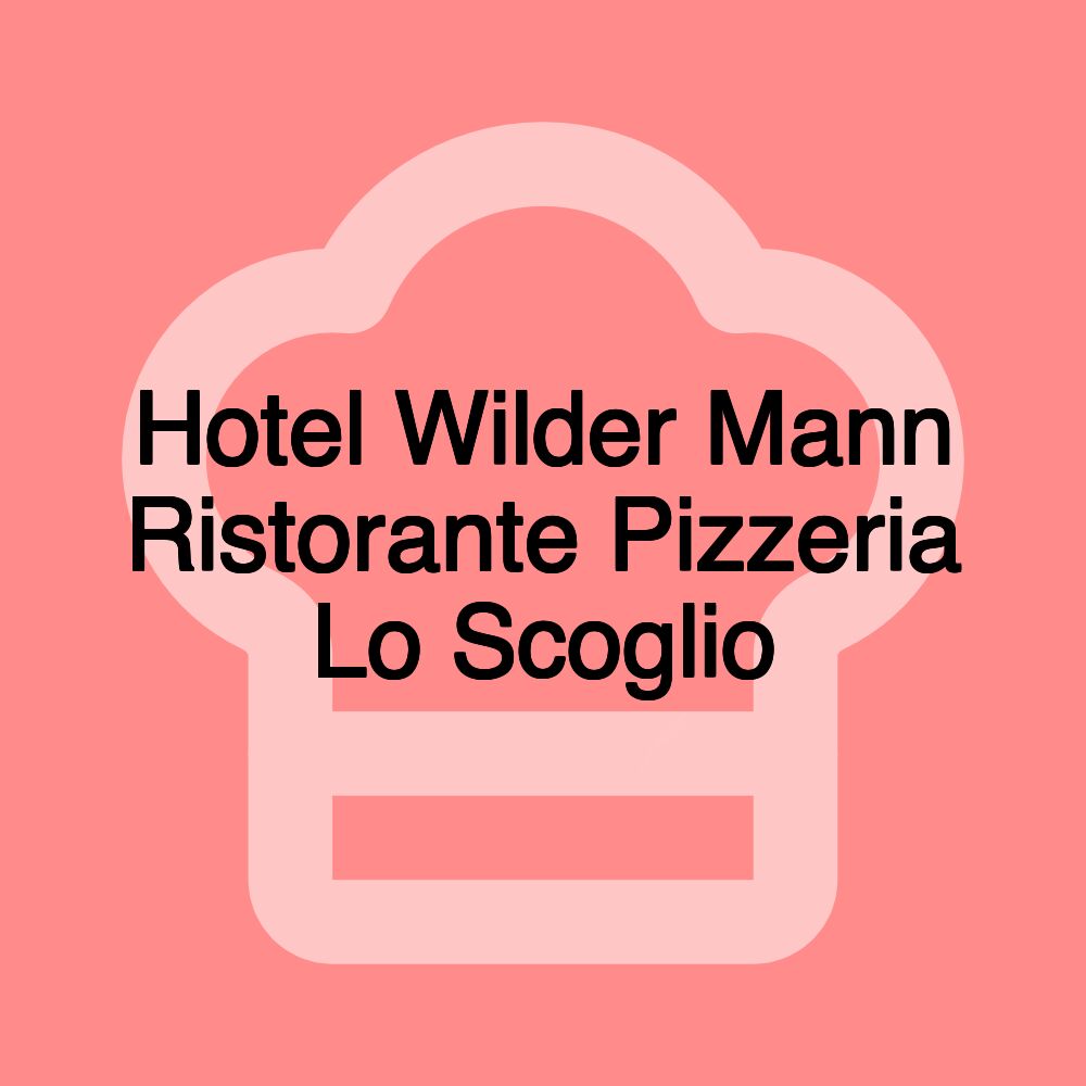 Hotel Wilder Mann Ristorante Pizzeria Lo Scoglio
