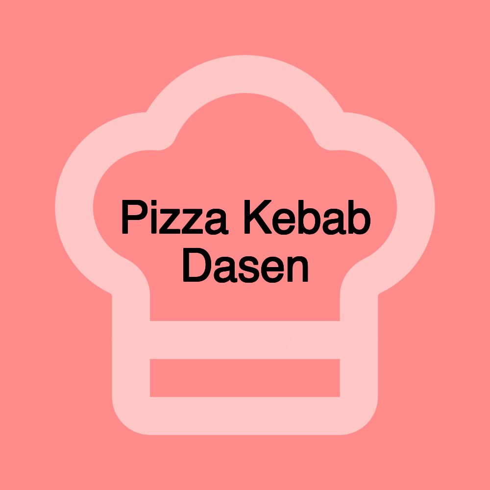 Pizza Kebab Dasen