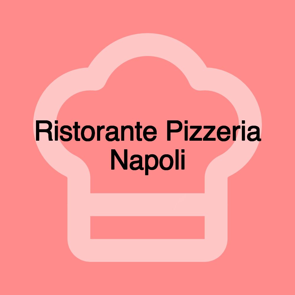 Ristorante Pizzeria Napoli