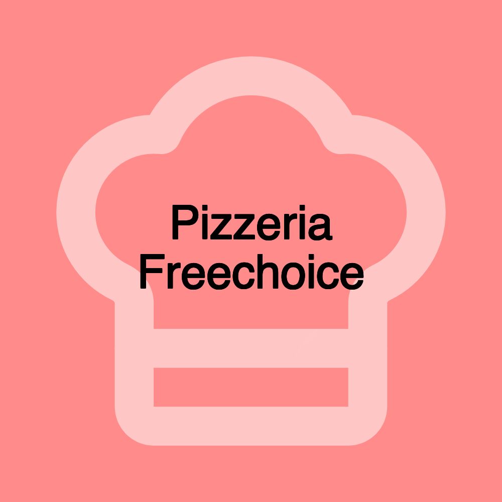 Pizzeria Freechoice