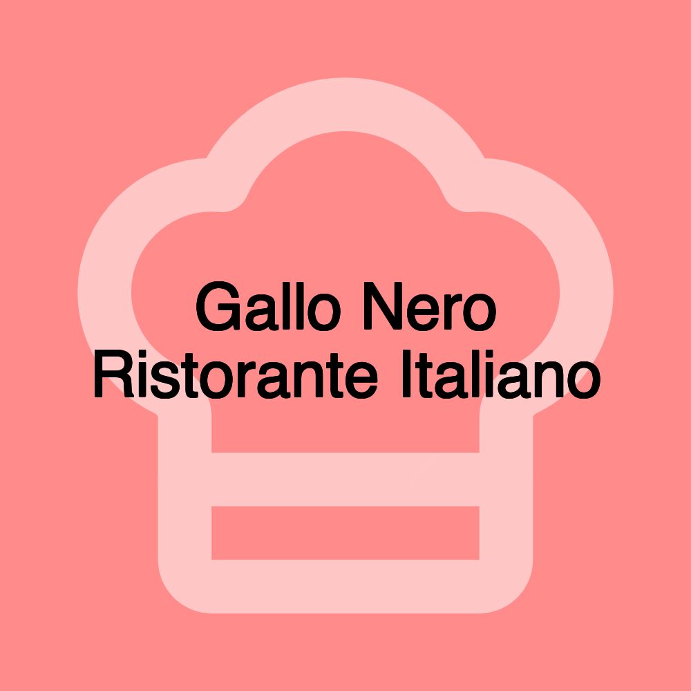 Gallo Nero Ristorante Italiano