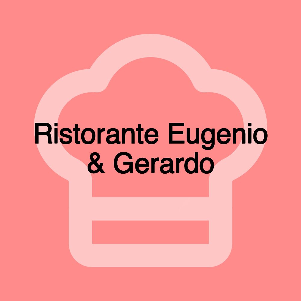Ristorante Eugenio & Gerardo