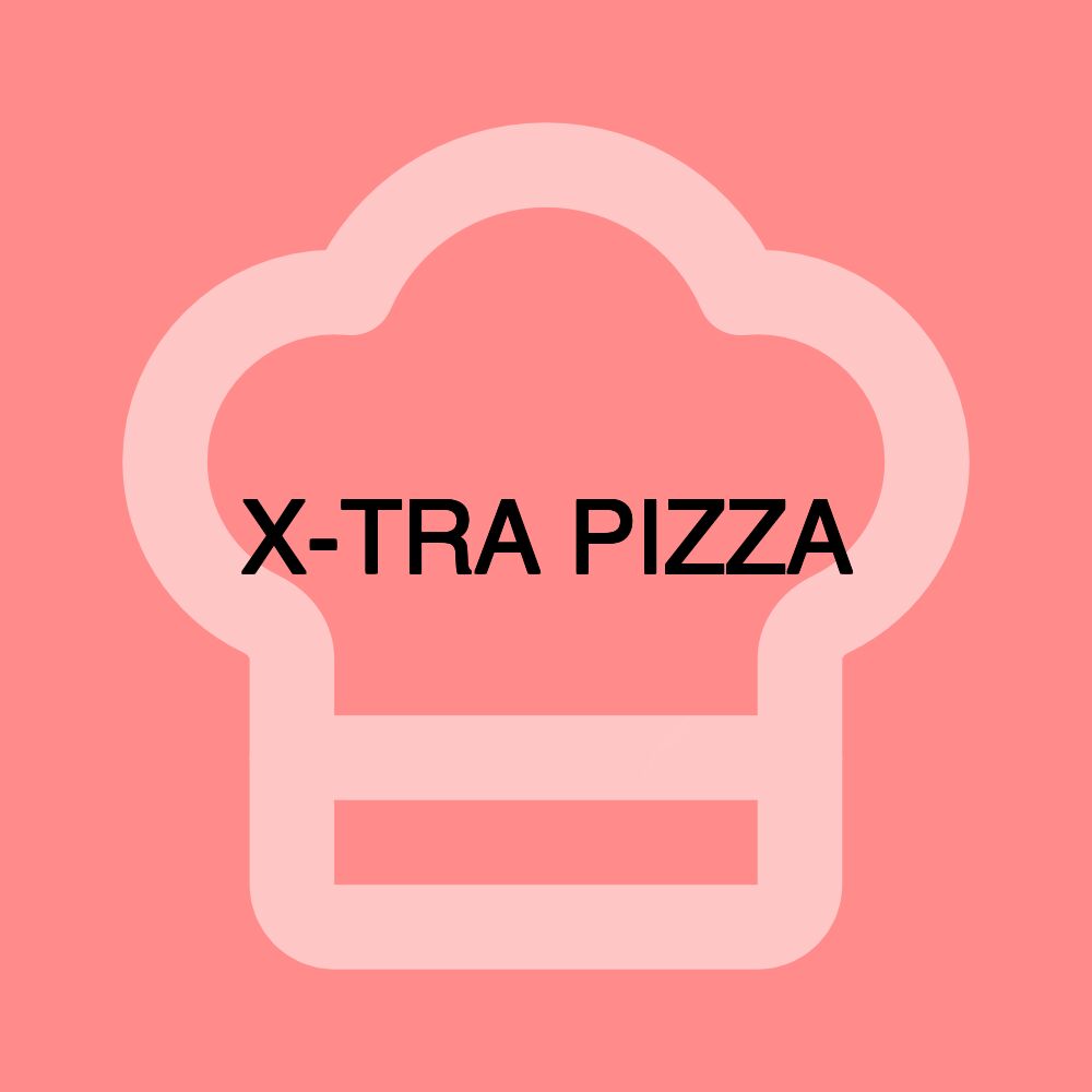X-TRA PIZZA