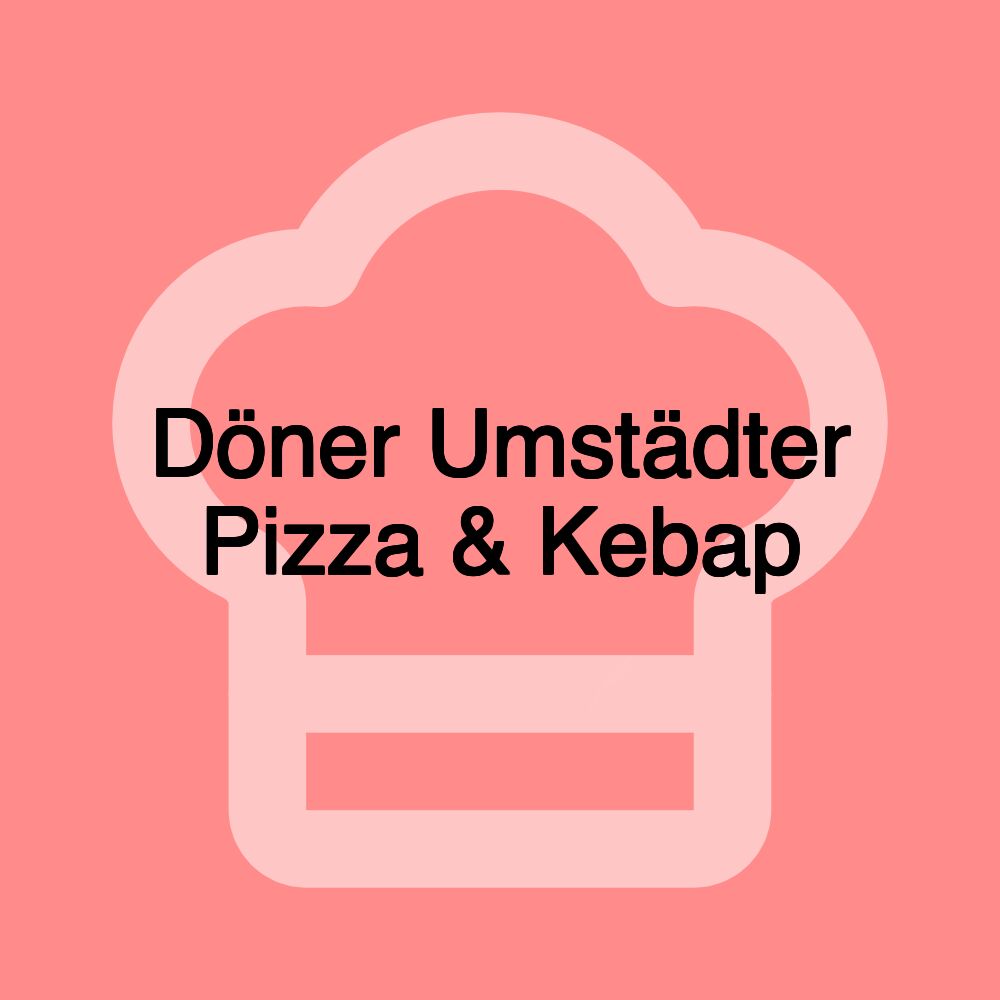 Döner Umstädter Pizza & Kebap