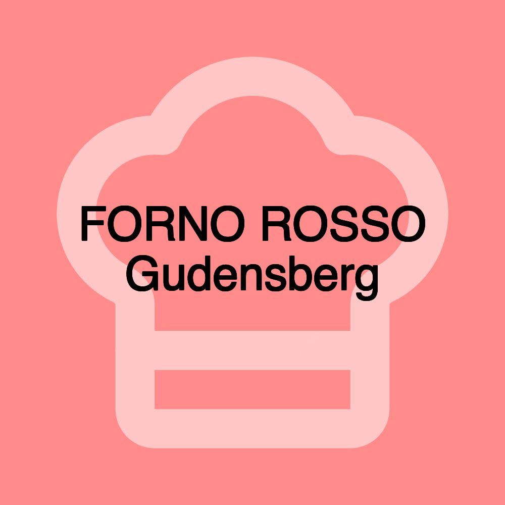 FORNO ROSSO Gudensberg