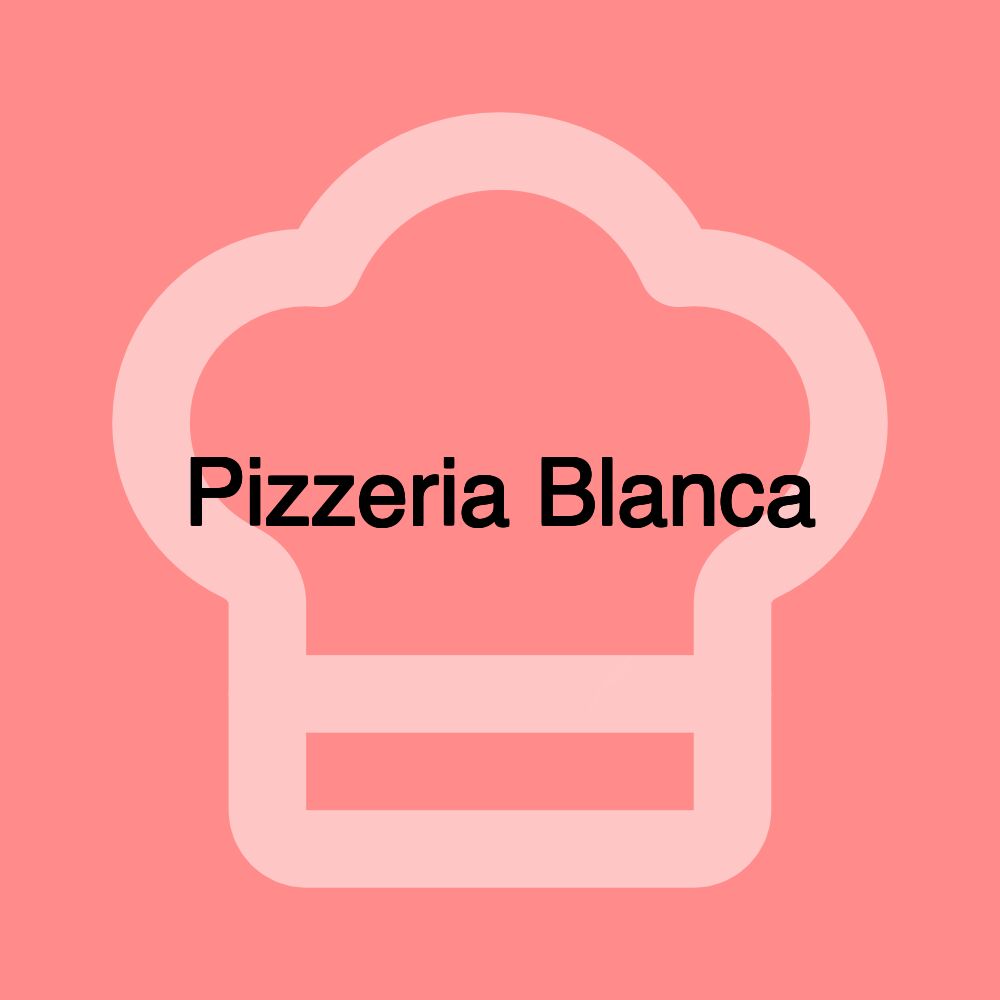 Pizzeria Blanca