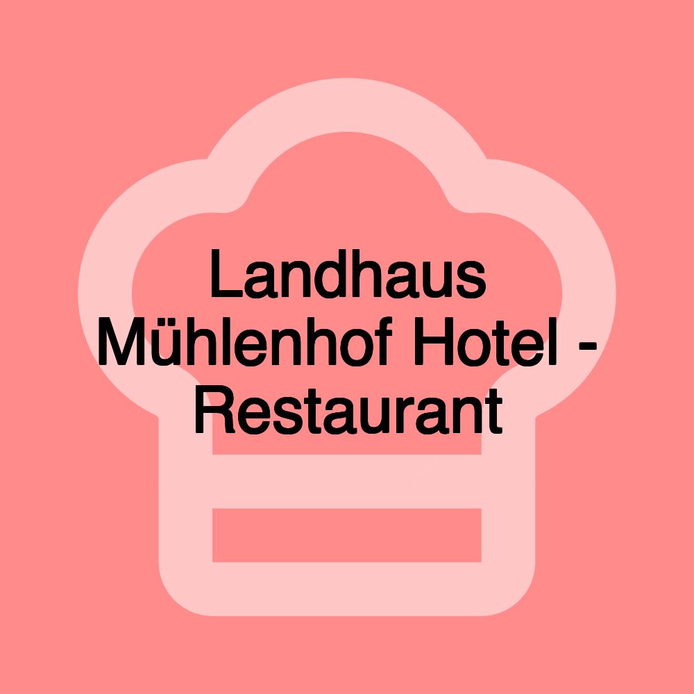 Landhaus Mühlenhof Hotel - Restaurant