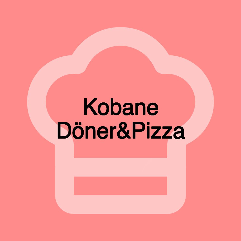 Kobane Döner&Pizza